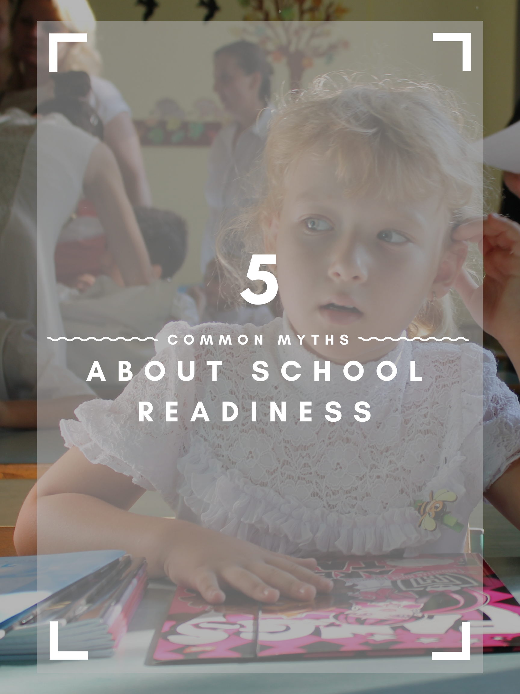 5 Common Myths About School Readiness